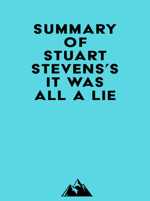 cover image of Summary of Stuart Stevens's It Was All a Lie